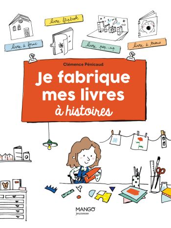 Je fabrique mes livres à histoires